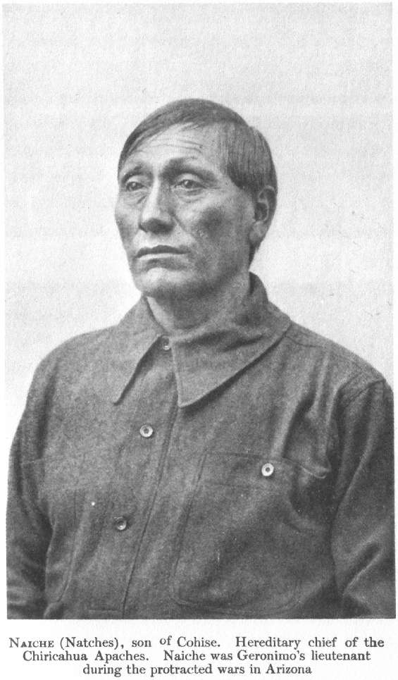 Naiche (Natches), son of Cochise, hereditary chief of the Chiricahua Apaches. Naiche was Geronimo's lieutenant during the protracted wars in Arizona.