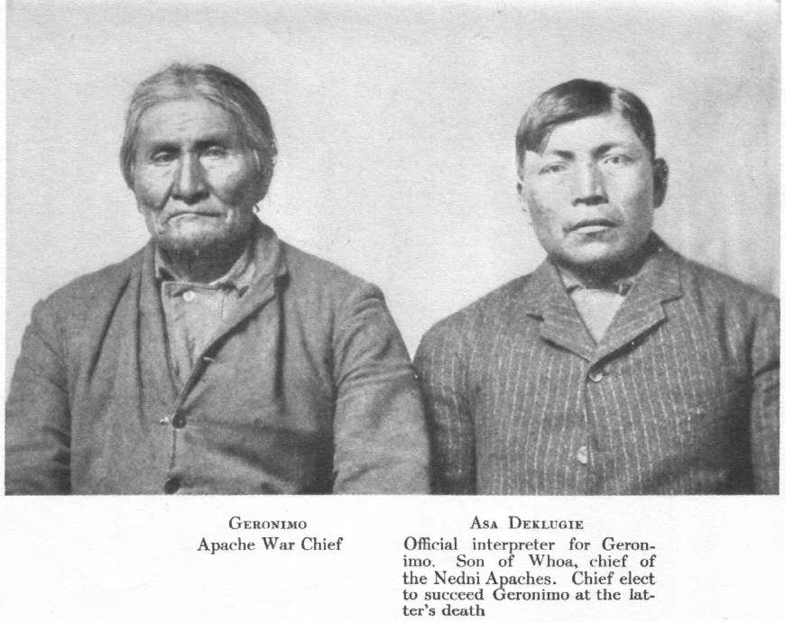 Geronimo, Apache war chief [and]
Asa Deklugie (official interpreter for Geronimo, son of Whoa, chief of the Nedni Apaches, chief elect to succeed Geronimo at the latter's death)