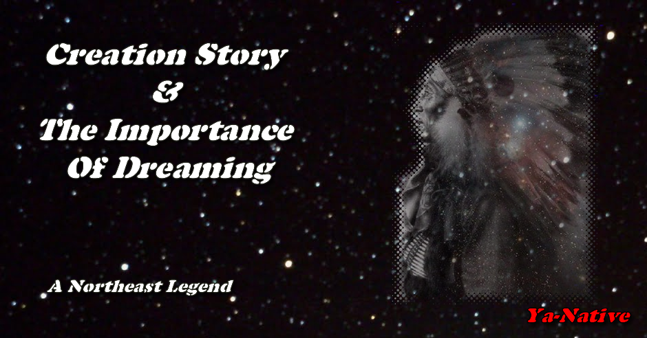 cration story and the importance of dreaming