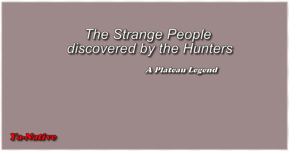 The Strange People discovered by the Hunters