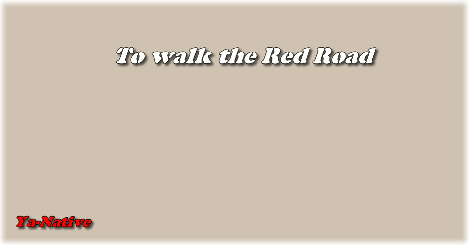 to walk the red road