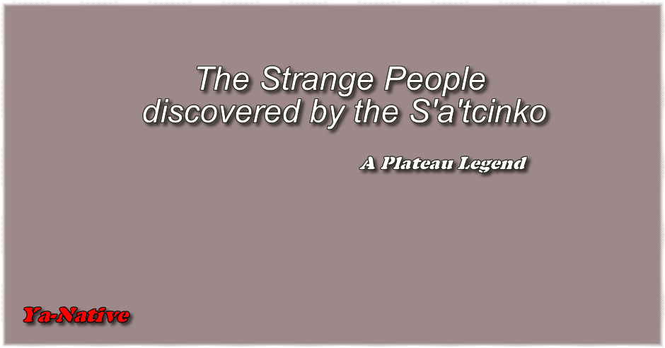 The Strange People discovered by the S'a'tcinko